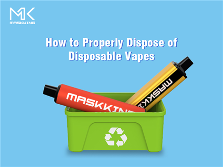 How to Properly Dispose of Disposable Vapes
